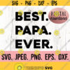 Papa SVG Best Papa Ever Design Fathers Day SVG Fathers Day Shirt Dad Shirt Cricut Cut File Papa Shirt SVG Dad Cut File Cricut Design 871