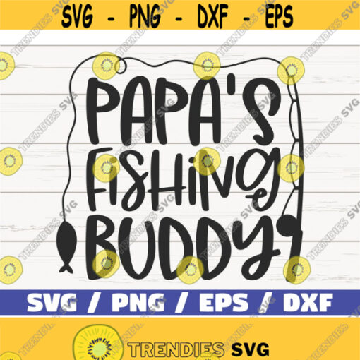 Papas Fishing Buddy SVG Cut File Commercial use Cricut Clip art Fishing SVG Fisherman SVG Instant Download Design 489