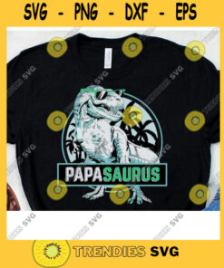 Papasaurus Svg Dinosaur Papa Svg Daddysaurus Svg Dinosaur Svg Dinosaur Party Cricut Design Digital Cut Files