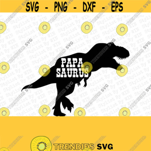 Papasaurus svg digital file vector graphics image cut files Dinosaur Tyrannosaurus SVG Dadasaurus Sublimation Digital Download PNG File Design 319