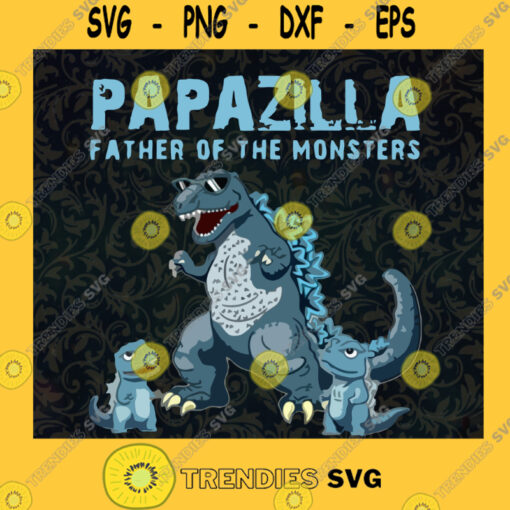 Papazilla Svg Father Of Monsters Svg Family Dinosaur Svg Daddy And Baby Svg