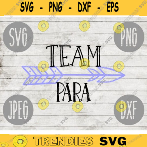 Para Team svg png jpeg dxf cutting file Commercial Use SVG Back to School Teacher Appreciation Faculty Paraprofessional 950