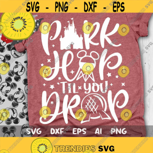 Park Hop til you Drop Svg Disney Trip Svg Disney Quote Svg Disney Hand Lettered Svg Disney Cut File Svg Dxf Eps Png Design 134 .jpg