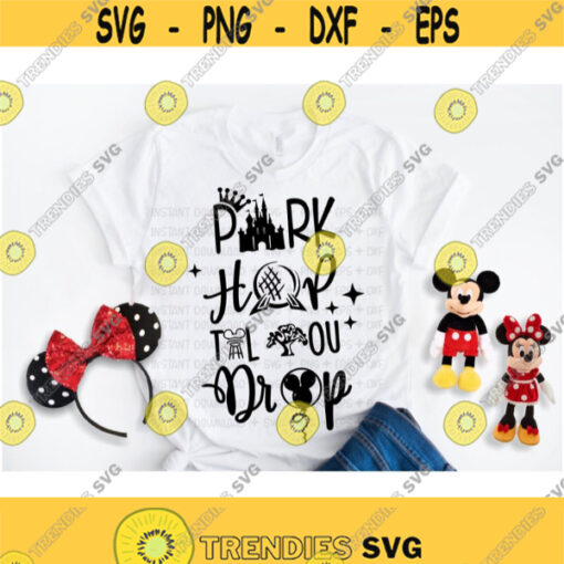 Park hop til you drop svg Disney SVG DXF disney family shirt Disney design SVG cut file Hand lettered cut file park hopper shirt Design 94