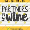Partners in wine SVG design funny Wine Vector Cut File clipart printable vector commercial use instant download Design 345