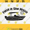 Party In Slow Motion Pontoon Boat Svg File Lake Boat Sign Svg Boat Party Svg Yacht Party Svg Cutting FilesDesign 501