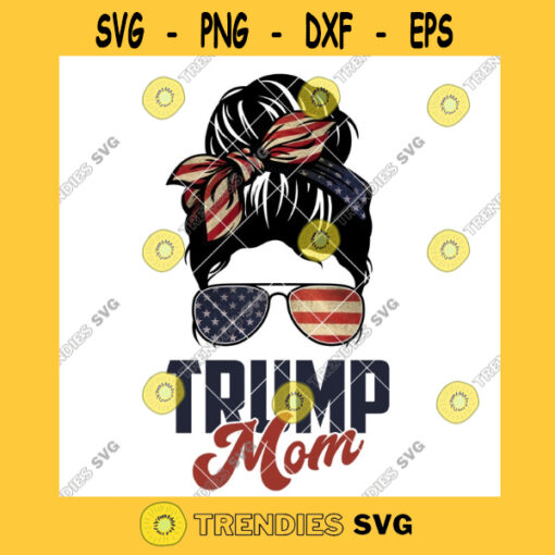 Patriotic Mom Messy Bun Trump Mom Mothers Day PNG Veteran Soldier Mom