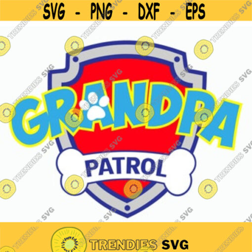 Patrol Grandpa logo svg Patrol logo svg Grandpa Patrol svg Patrol Print on Vinyl DIY Birthday t shirt Cut files svg dxf pdf png