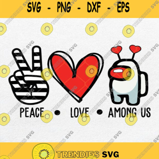 Peace Love Among Us Svg Dxf Eps Image Png Silhouette Clipart