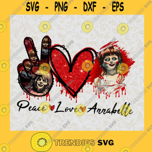 Peace Love Annabelle SVG Annabelle Halloween SVG Horror Characters Halloween Gift