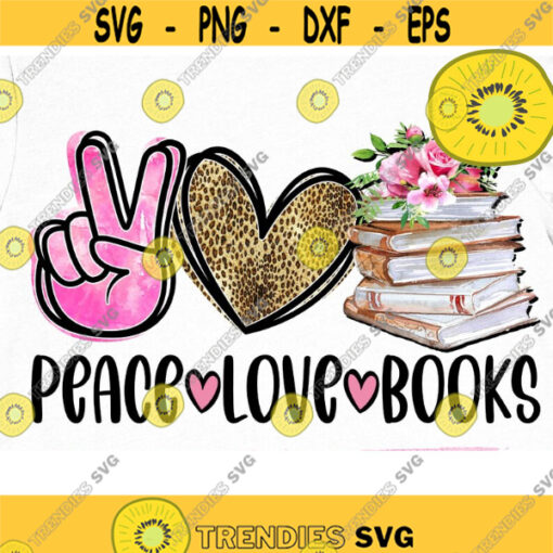 Peace Love Books PNG Reader Sublimation Library Lady Well Read Woman One More Chapter Learn Study Reading Teacher Life Design 388 .jpg