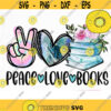 Peace Love Books PNG Reader Sublimation Library Lady Well Read Woman One More Chapter Learn Study Reading Teacher Life Design 389 .jpg