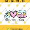 Peace Love Camp SVG Camping svg Travel svg Camper svg Peace Love SVG Hand Peace Sign SVG svg for Cricut Silhouette png jpg dxf Design 460