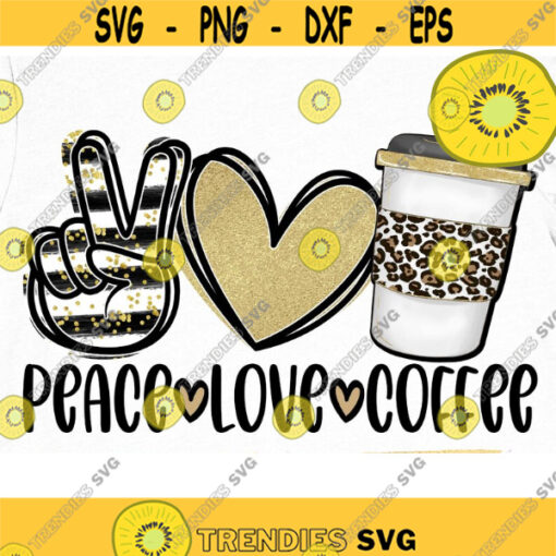 Peace Love Coffee PNG Leopard Gold Sublimation Print Direct Print File Coffee Sublimation Funny Quotes Mom Sublimation Designs PNG Design 509 .jpg