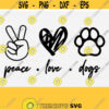 Peace Love Dogs Svg File Paws Svg Paw Print Silhouette Cameo Fur Mom Svg Dog Mom Svg Fur Mama Svg Rescue Animals Shirt Svg Vector Design 284