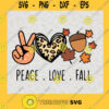 Peace Love Fall SVG Love Fall SVG Peace Love SVG Halloween SVG Peace Fall SVG Fall Shirt Halloween Love SVG Autumn SVG