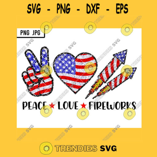 Peace Love Fireworks PNG Funny Fireworks Firecrackers Us Flag 4th Of July Independence Day PNG JPG