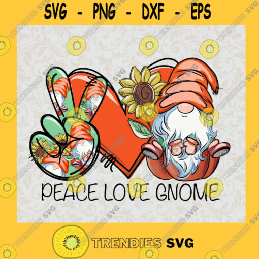 Peace Love Gnome PNG Gnome Flowers PNG Gnome Sun Shine PNG Funny Gnome PNG