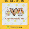 Peace Love Guinea Pigs Svg Hamster Svg Guinea Pig Svg Funny Quotes Svg