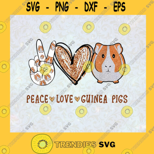 Peace Love Guinea Pigs Svg Hamster Svg Guinea Pig Svg Funny Quotes Svg