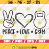 Peace Love Gym SVG Cut File Cricut Commercial use Silhouette Fitness SVG Love Gym SVG Design 579