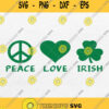 Peace Love Irish Svg St Patricks Day Svg Png Dxf Eps