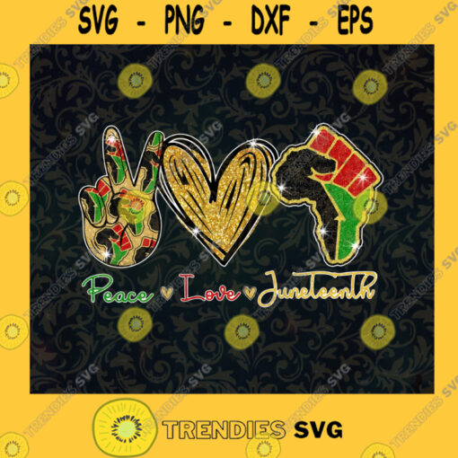 Peace Love Juneteenth SVG Freedom Independence Day Digital Files Cut Files For Cricut Instant Download Vector Download Print Files