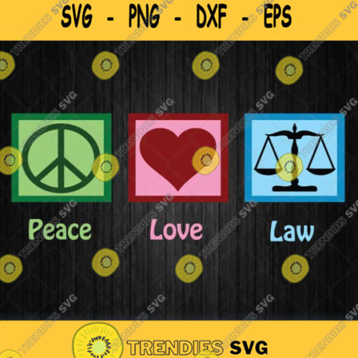 Peace Love Law Svg Png Dxf Eps