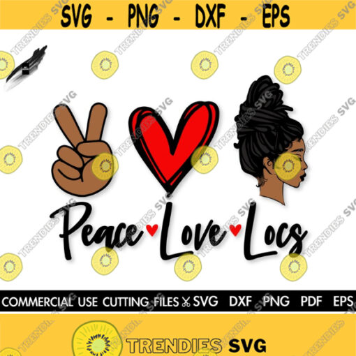 Peace Love Locs SVG Black Woman SVG Locs Svg Dreadlocks Svg Afro Svg Black History Month SVG Afro Woman Svg Black Queen Svg Cut File Design 214