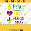 Peace Love Mardi Gras Svg Fat Tuesday Svg Fleur De Lis Svg Louisiana Svg Parade Svg Mardi Gras Cricut Mardi Gras Cut File Design 446