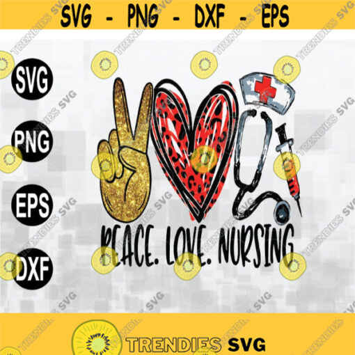 Peace Love Nursing Sublimation Download Nurse Png The file is of high quality exactly as described in the image svg png eps dxf file Design 172