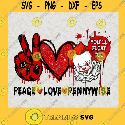 Peace Love Pennywise SVG PNG EPS DXF Love Clown It SVG Pennywise Halloween SVG