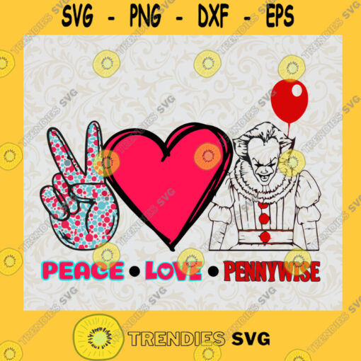 Peace Love Pennywise Svg Halloween Pennywise Movie SVG Halloween Svg Cricut Cut file Digital File