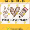 Peace Love Teach Sublimation Peace Love png Teacher Iron on Transfer Teacher Sublimation Peace Love Teach png