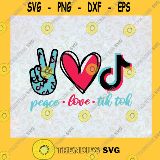 Peace Love Tiktok SVG Idea for Perfect Gift Gift for Everyone Digital Files Cut Files For Cricut Instant Download Vector Download Print Files