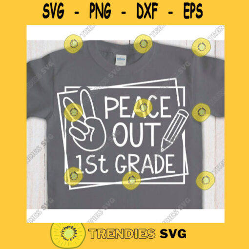 Peace Out 1st grade svgFirst grade svgFirst day of school svgBack to school svg shirtHello first grade svgFirst grade clipart