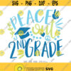 Peace Out 2nd Grade SVG Boy Last Day of Second Grade Boy 2nd Grade Last Day of School svg Boy End of School Shirt svg Cricut Silhouette Design 840