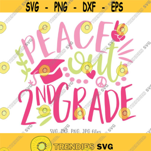 Peace Out 2nd Grade SVG Girl Last Day of Second Grade Girl 2nd Grade Last Day of School svg Girl End of School svg Cricut Silhouette Design 420