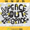 Peace Out 2nd Grade SVG Last Day of Second Grade svg 2nd Grade Last Day of School svg End of School Second Grade svg Cricut Silhouette Design 740