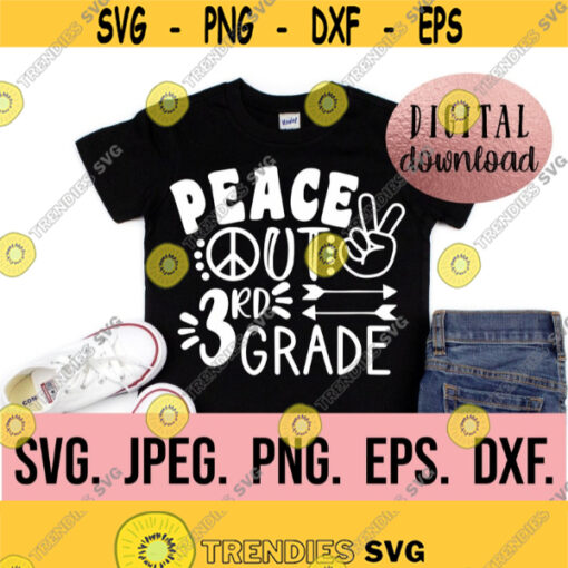 Peace Out 3rd Grade SVG Grade 3 Graduation svg Instant Download Cricut Cut File So Long Third Grade png Last Day of School SVG Design 335