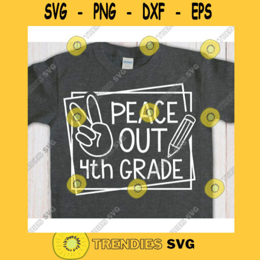 Peace Out 4th grade svgFourth grade svgFirst day of school svgBack to school svg shirtHello fourth grade svgFourth grade clipart