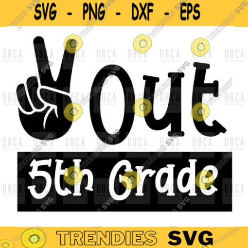 Peace Out Fifth Grade svg png digital file 457