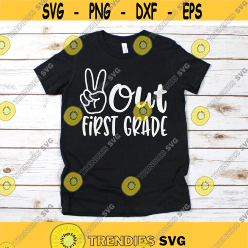 Peace Out First Grade svg Last Day of First Grade svg Last Day of School svg 1st Grade svg dxf Print File Cut File Cricut Silhouette Design 824.jpg