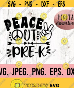 Peace Out Pre K Svg Last Day Day Of Pre K Svg Pre K Grad Png Download Cricut Cut File So Long Pre K Pre K Graduation Design – Instant Download