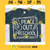 Peace Out Preschool Quarantined svgPre k svgFirst day of school svgBack to school svg shirtHello preschool svgPreschool clipart