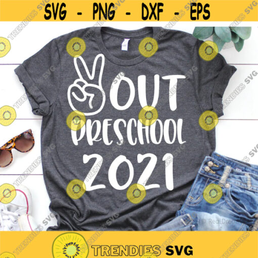 Peace Out Preschool Svg Last Day of School End of Preschool Pre K Graduation Funny End of School Shirt Svg File for Cricut Png