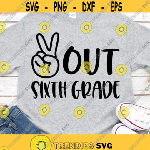 Peace Out School Svg Last Day of School Svg Peace Out 1st 2nd 3rd 4th Grade Svg Kids Graduation Shirt Svg Cut Files for Cricut Png