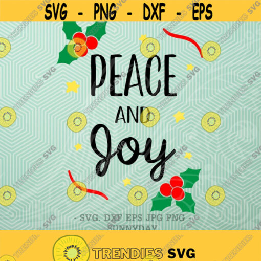 Peace and Joy Svg File DXF Silhouette Print Vinyl Cricut Cutting SVG T shirt Design Decal Iron on Christmas Svg Design 399