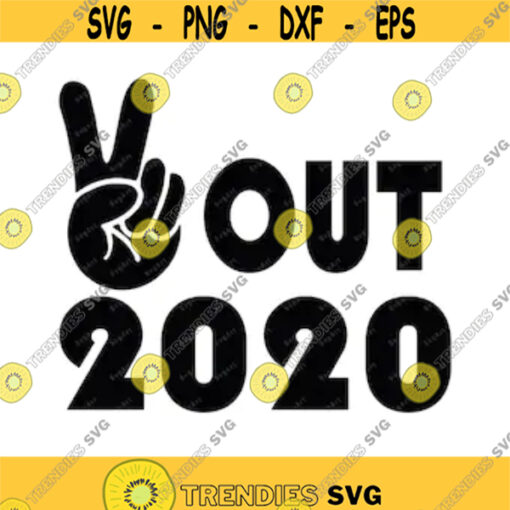 Peace out 2020 svg PNG PDF Cricut Silhouette Cricut svg Silhouette svg New Year svg Christmas SVG Goodbye 2020 Ew 2020 svg Design 1965