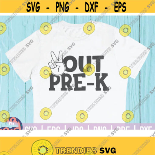 Peace out pre k SVG Last day of school quote Cut File clipart printable vector commercial use instant download Design 126